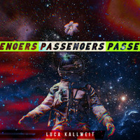 Luca Kallweit - Passengers