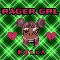 Killa - RAGER GRL