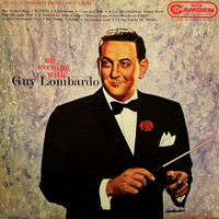 Guy Lombardo - The Perfect Song - Ti-Pi-Tin - Liebestraum - Yours And Mine - When My Dreamboat Comes Home - The Old Apple Tree - It Looks Like Rain In Cherry Blossom Lane - Sweethearts On Parade - It Ain't Necessarily So - I Got Plenty 'O' Nuttin' - There Is No Greater (Full Vinyl Album)