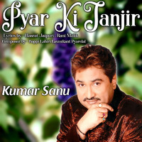 Kumar Sanu - Pyar Ki Janjir