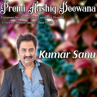 Kumar Sanu - Premi Aashiq Deewana