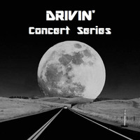 Moonman - DRIVIN'  Concert Series