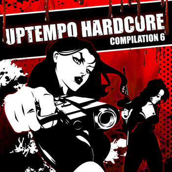 Various Artists - Uptempo Hardcore Compilation, Pt. 6 (Explicit)