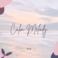 Bth - Calm Melody