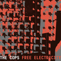 The Cops - Free Electricity