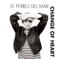 El Perro Del Mar - Change Of Heart