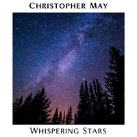 Christopher May, Josef Homola - Whispering Stars