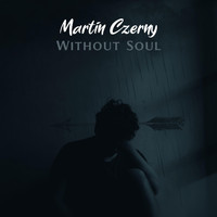Martin Czerny - Without Soul