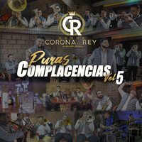 Banda Corona del Rey - Puras Complacencias, Vol. 5
