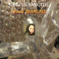 Grace Brancale - Spiritus Sanctus