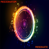 Rezzonator - Resonate
