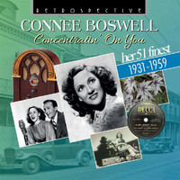 Connee Boswell - Connee Boswell: Concentratin' On You