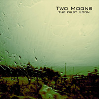 Two Moons - The First Moon