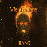 Riano - Vie d’galère (Explicit)