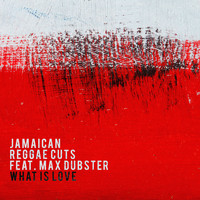 Jamaican Reggae Cuts - What is Love
