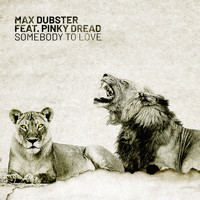 Max Dubster - Somebody to Love