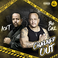 Big Caz - Chalked Out (feat. Ice-T) (Explicit)