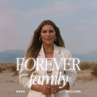 Dara Maclean - Forever Family (I Belong)