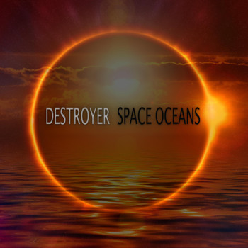 Destroyer - Space Oceans