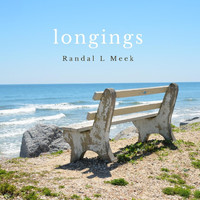 Randal L Meek - Longings