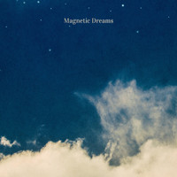 Magnetic Dreams - Today