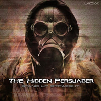 The Hidden Persuader - Stand up Straight