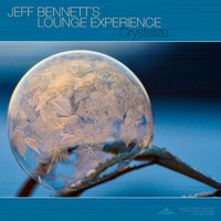Jeff Bennett's Lounge Experience - Crystalize
