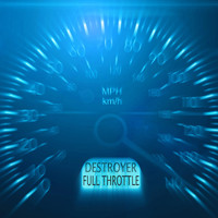 Destroyer - Full Throttle