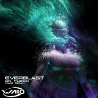 Everblast - En Fuego (WAIO Remix)