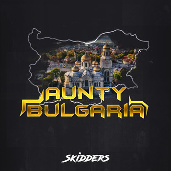 Skidders - Aunty Bulgaria
