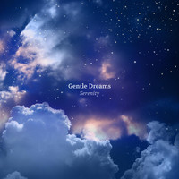 Gentle Dreams - Serenity