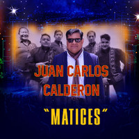 Juan Carlos Calderon - Matices