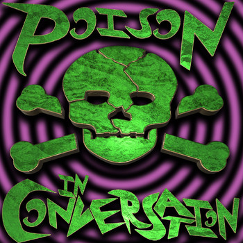 Poison - In Conversation