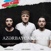 Farid - Azərbaycan Əbədi (feat. Anar Baylar & Alim Qasimov)