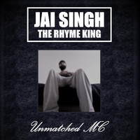 Jai Singh - Unmatched MC