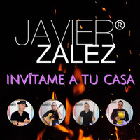 Javier Zalez - Invítame a Tu Casa