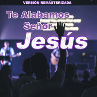 Shirim Sion Perú - Te Alabamos Señor Jesús (Remasterizado)
