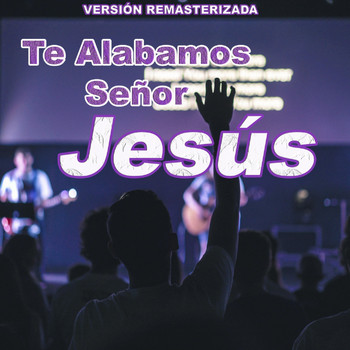 Shirim Sion Perú - Te Alabamos Señor Jesús (Remasterizado)