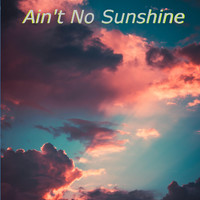 Kyle Johnson - Ain't No Sunshine