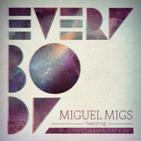 Miguel Migs feat. Evelyn "Champagne" King - Everybody