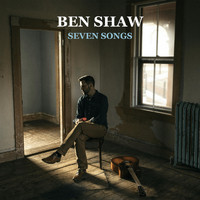 Ben Shaw - Seven Songs