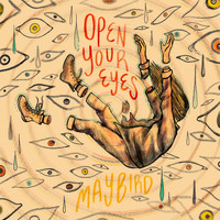 Maybird - Open Your Eyes