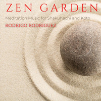 Rodrigo Rodriguez - Zen Garden (Meditation Music for Shakuhachi and Koto)