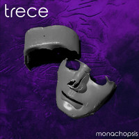 Monachopsis - Trece