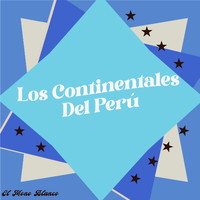 Los Continentales del Peru - El Mono Blanco