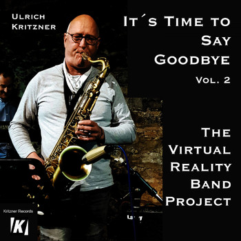 Ulrich Kritzner - The Virtual Reality Band Project: It's Time to Say Goodbye 2