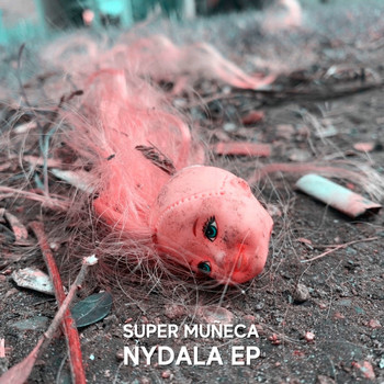 Super Muñeca - Nydala (EP)