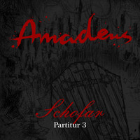 Amadeus - Partitur 3: Schofar