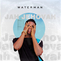 Waterman - Jah Jehovah