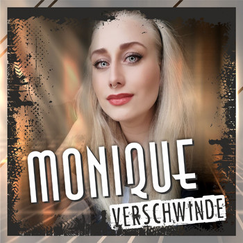 Monique - Verschwinde